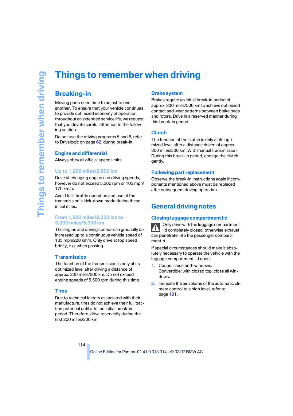 Things to remember when driving, Breaking-in, General driving notes | G ti, Things to re memb er when driving | BMW M6 Convertible 2007 User Manual | Page 116 / 256