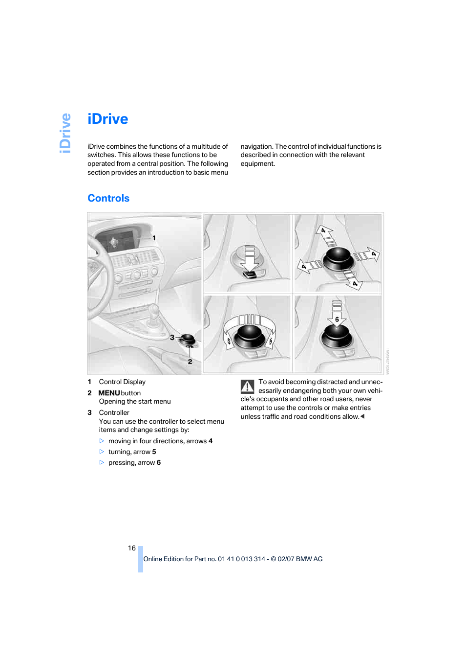 Idrive, Controls, Idriv e | BMW M6 Convertible 2007 User Manual | Page 18 / 256