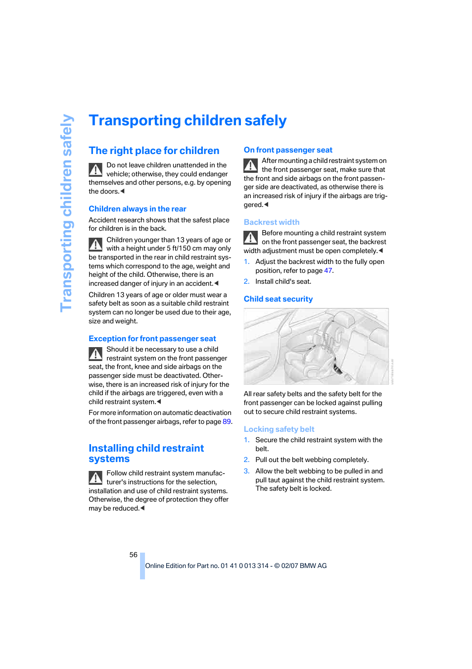 Transporting children safely, The right place for children, Installing child restraint systems | Transporting child ren safely | BMW M6 Convertible 2007 User Manual | Page 58 / 256