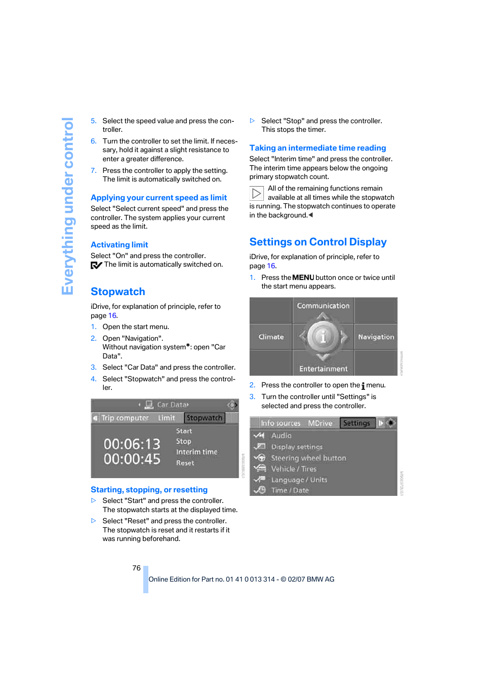 Stopwatch, Settings on control display, Set- tings on control display | Eve ryth ing un de r co nt rol | BMW M6 Convertible 2007 User Manual | Page 78 / 256