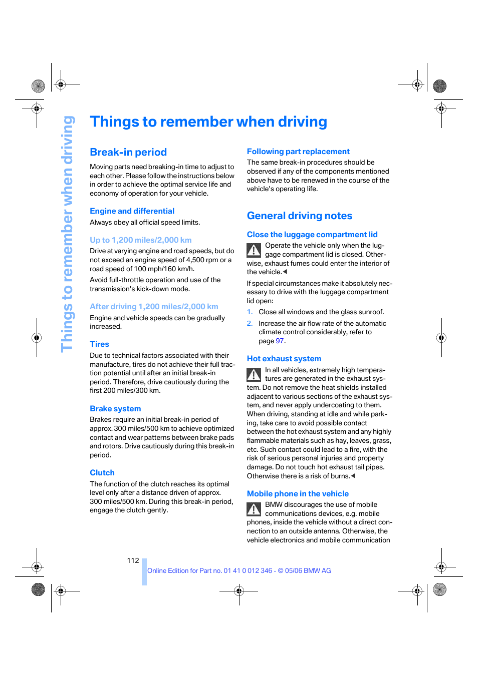 Things to remember when driving, Break-in period, General driving notes | G ti, Things to re memb er wh en drivin g | BMW 330Ci Coupe 2006 User Manual | Page 114 / 239