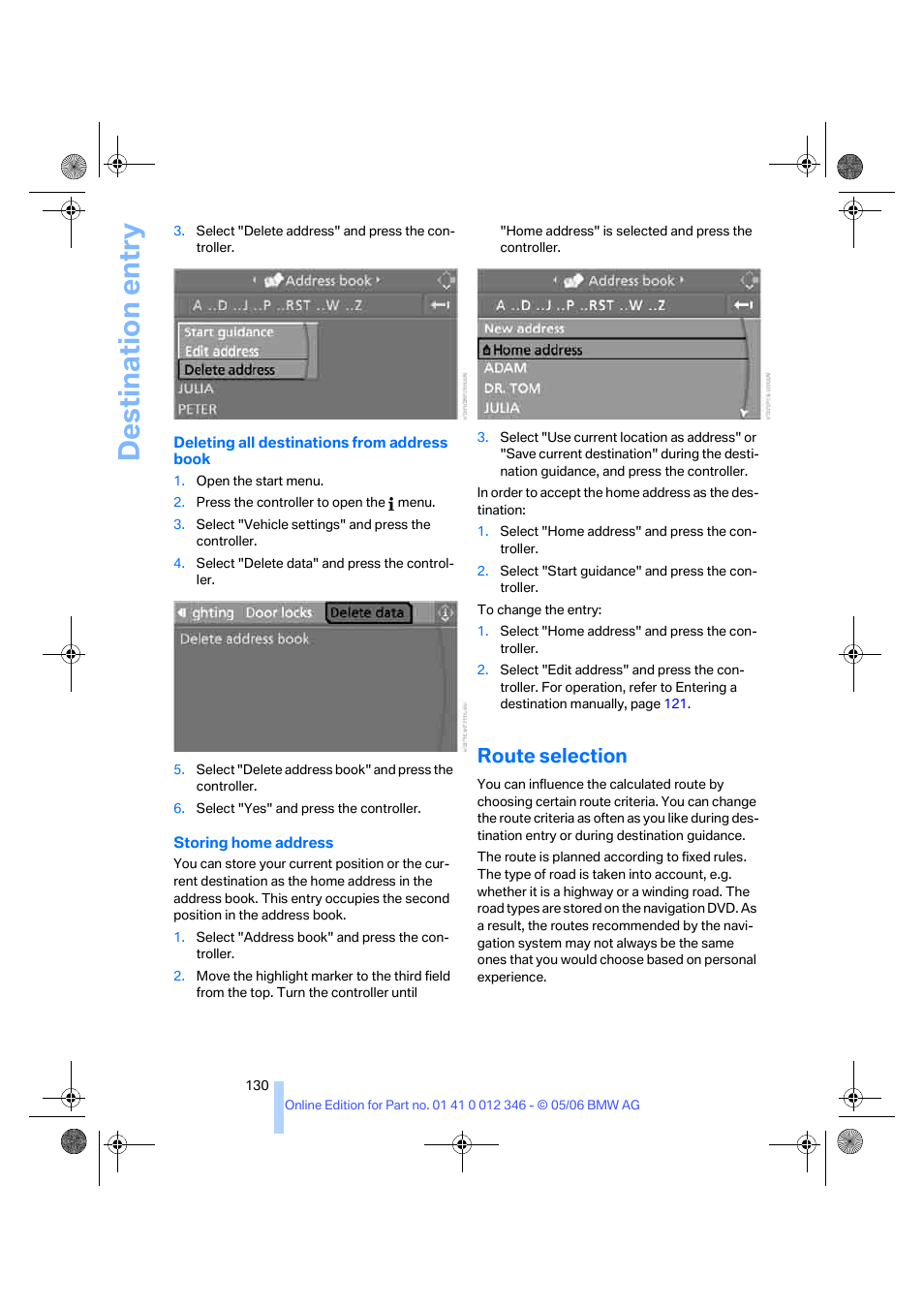 Route selection, Destination entry | BMW 330Ci Coupe 2006 User Manual | Page 132 / 239