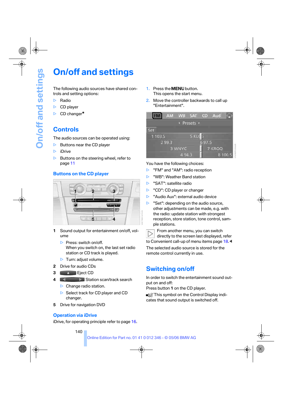 On/off and settings, Controls, Switching on/off | On/off and s e tt ings | BMW 330Ci Coupe 2006 User Manual | Page 142 / 239