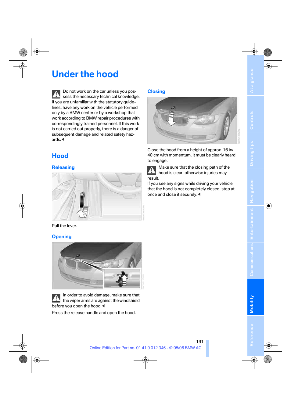 Under the hood, Hood | BMW 330Ci Coupe 2006 User Manual | Page 193 / 239