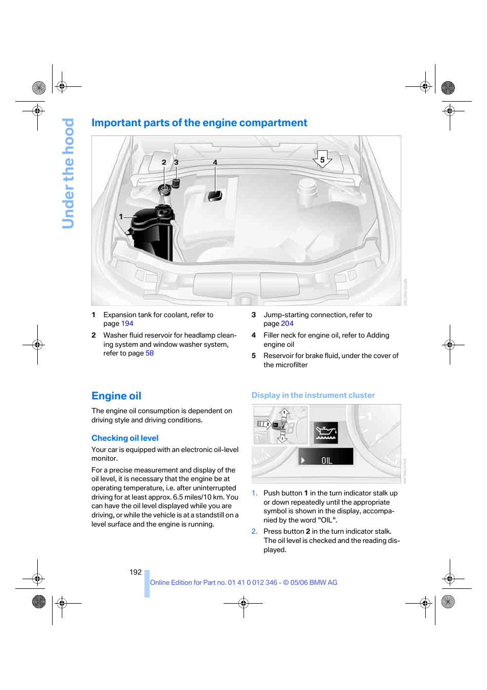 Important parts of the engine compartment, Engine oil, Under the ho od | BMW 330Ci Coupe 2006 User Manual | Page 194 / 239