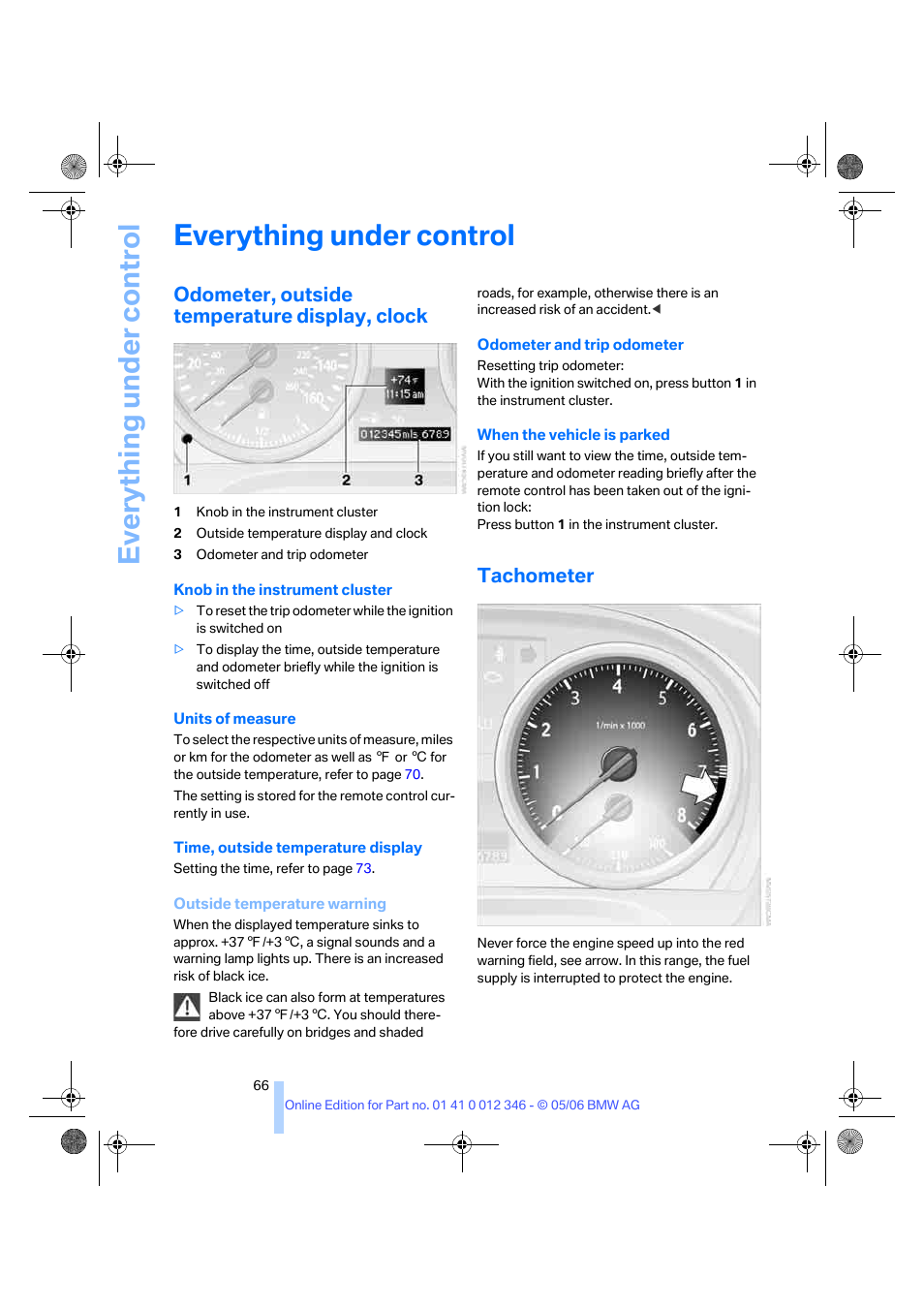 Everything under control, Odometer, outside temperature display, clock, Tachometer | Eve ryth ing un de r co nt rol | BMW 330Ci Coupe 2006 User Manual | Page 68 / 239