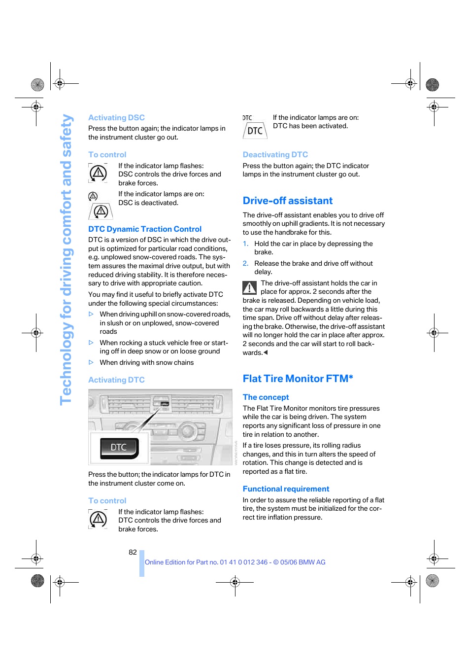 Drive-off assistant, Flat tire monitor ftm, Te chnology for driving comfort and safe ty | BMW 330Ci Coupe 2006 User Manual | Page 84 / 239