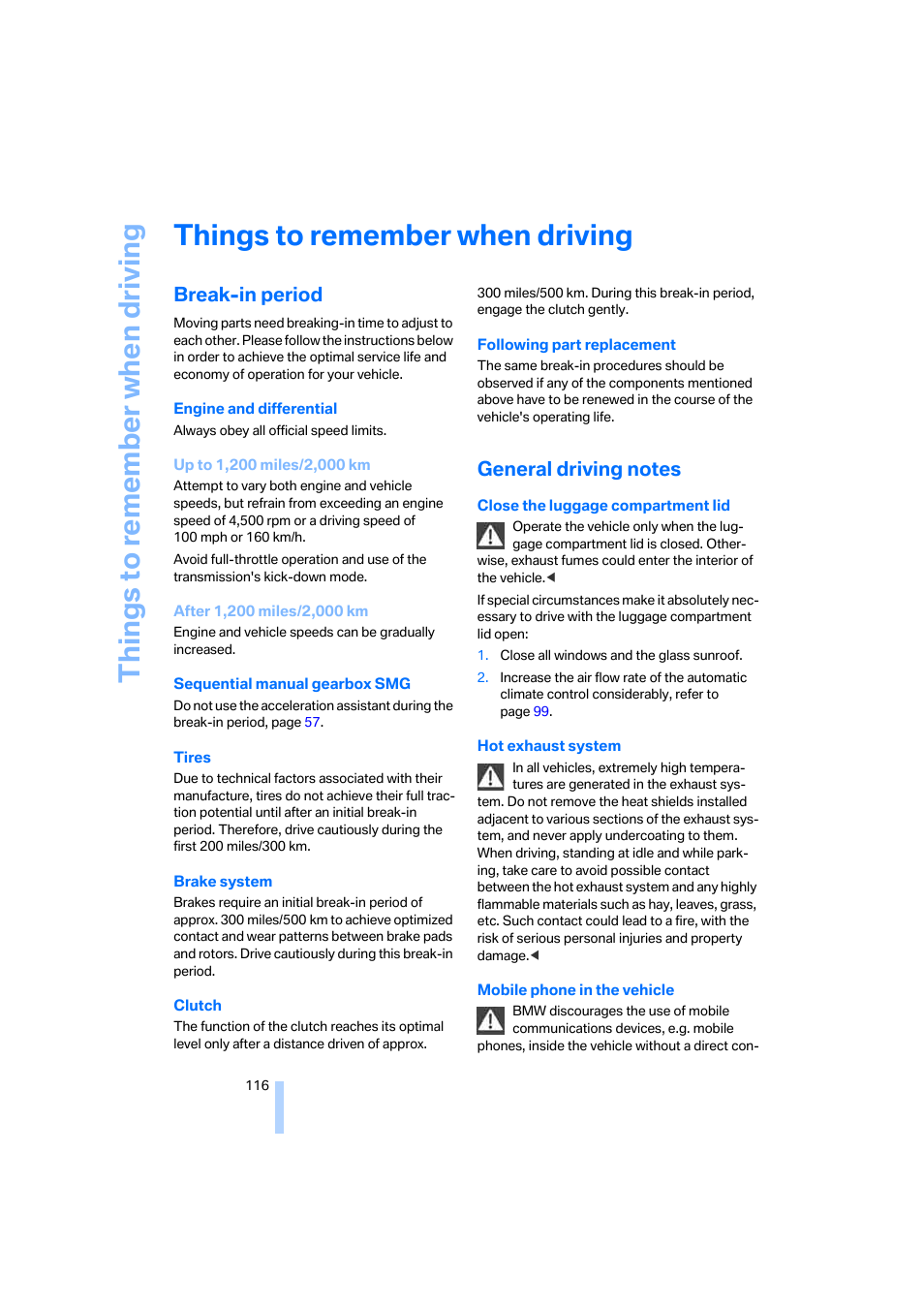 Things to remember when driving, Break-in period, General driving notes | G ti | BMW 325xi Sedan 2006 User Manual | Page 118 / 245