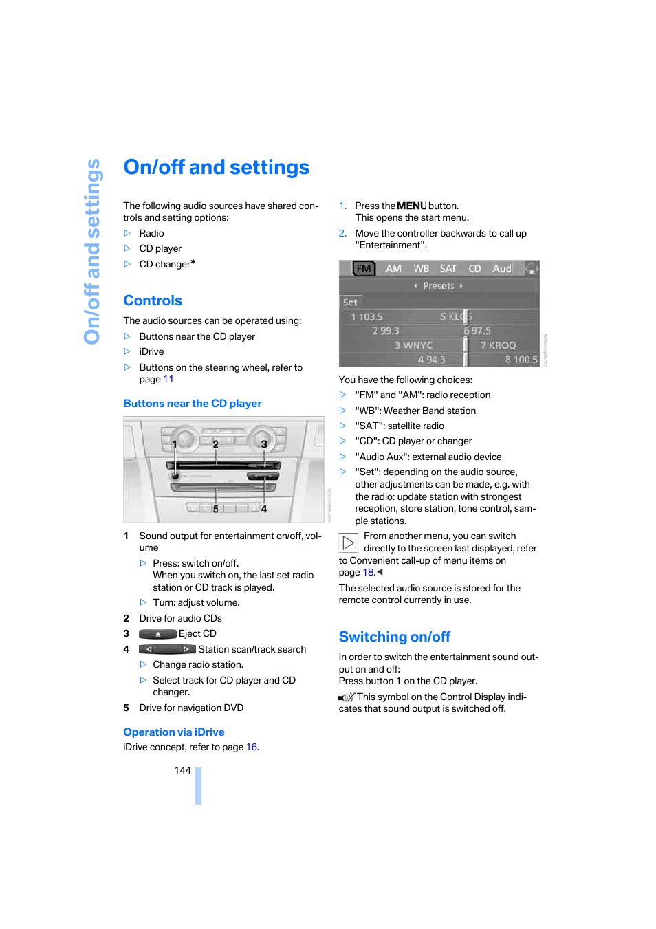 On/off and settings, Controls, Switching on/off | Ente, Ing volume | BMW 325xi Sedan 2006 User Manual | Page 146 / 245