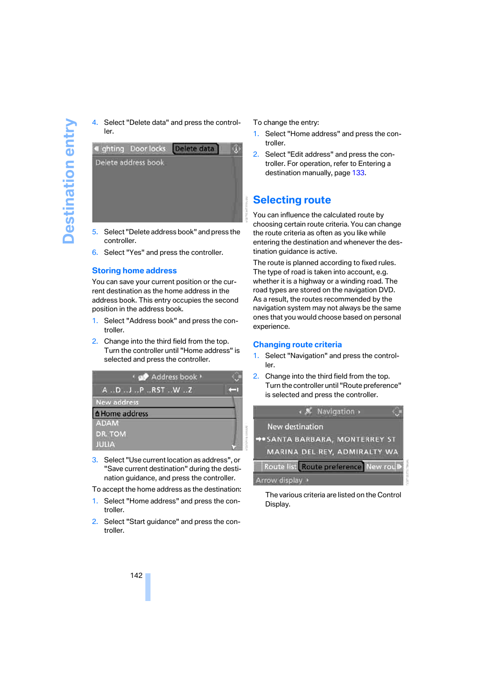 Selecting route, Destination entry | BMW 525xi Sedan 2006 User Manual | Page 144 / 259