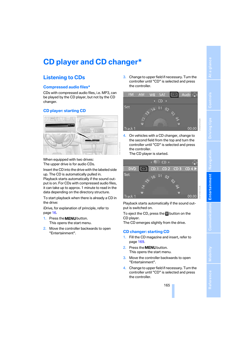 Cd player and cd changer, Listening to cds | BMW 525xi Sedan 2006 User Manual | Page 167 / 259