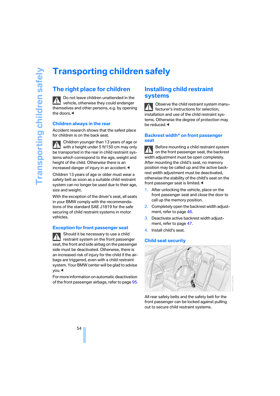 Transporting children safely, The right place for children, Installing child restraint systems | Transporting child ren safely | BMW 525xi Sedan 2006 User Manual | Page 56 / 259
