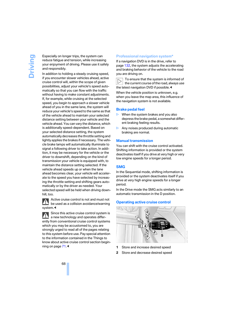 Driving | BMW 525xi Sedan 2006 User Manual | Page 70 / 259