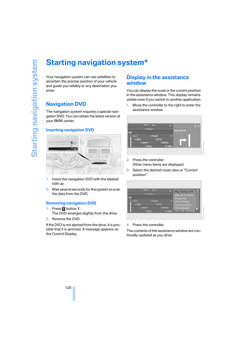 Starting navigation system, Navigation dvd, Display in the assistance window | BMW 650i Coupe 2006 User Manual | Page 121 / 236