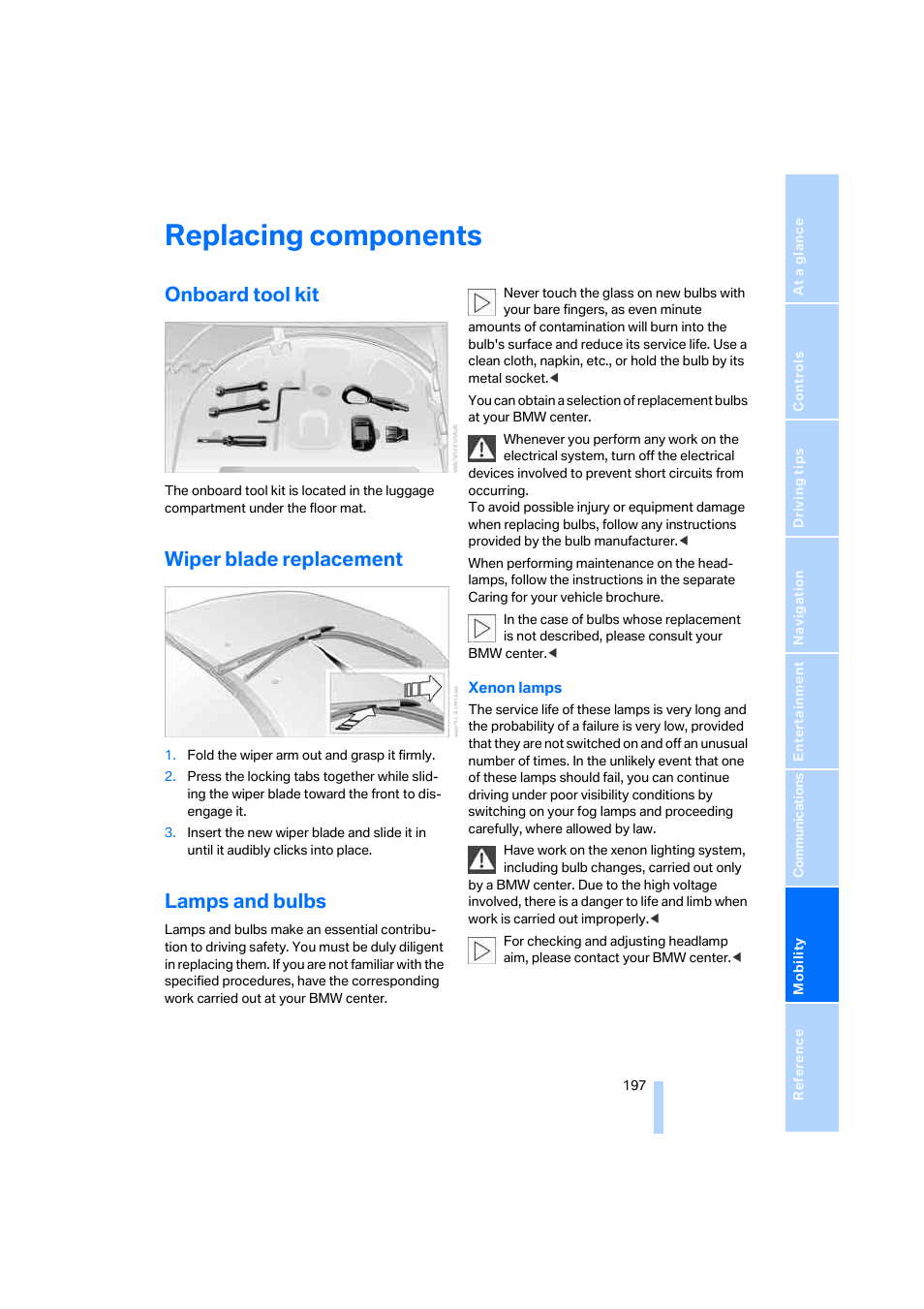 Replacing components, Onboard tool kit, Wiper blade replacement | Lamps and bulbs | BMW 650i Coupe 2006 User Manual | Page 198 / 236