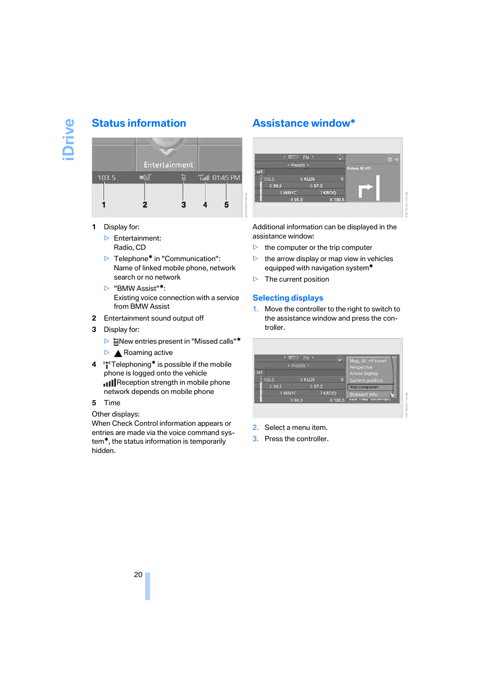 Status information, Assistance window, Idriv e | BMW 650i Coupe 2006 User Manual | Page 21 / 236