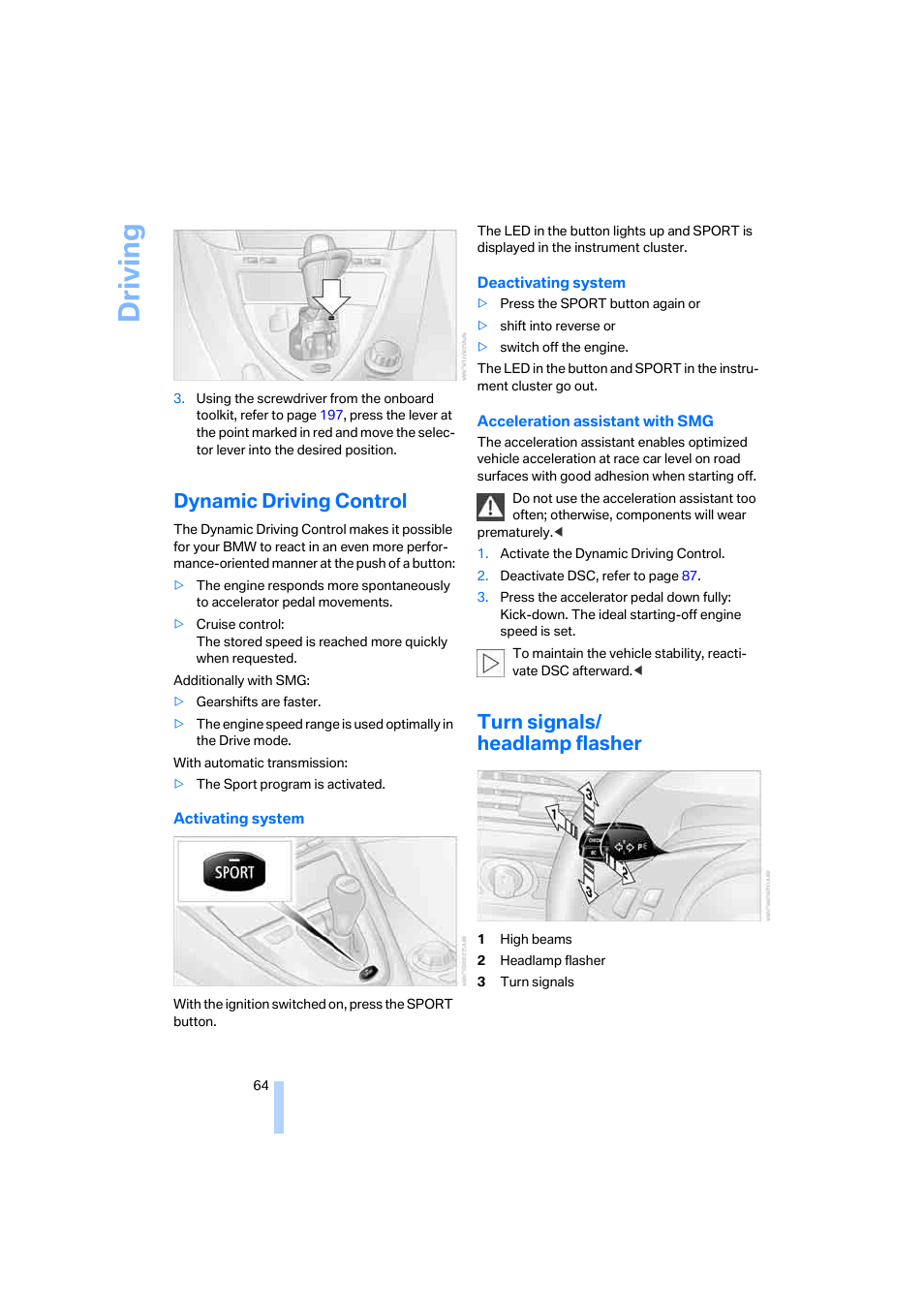 Dynamic driving control, Turn signals/ headlamp flasher, Driving | BMW 650i Coupe 2006 User Manual | Page 65 / 236