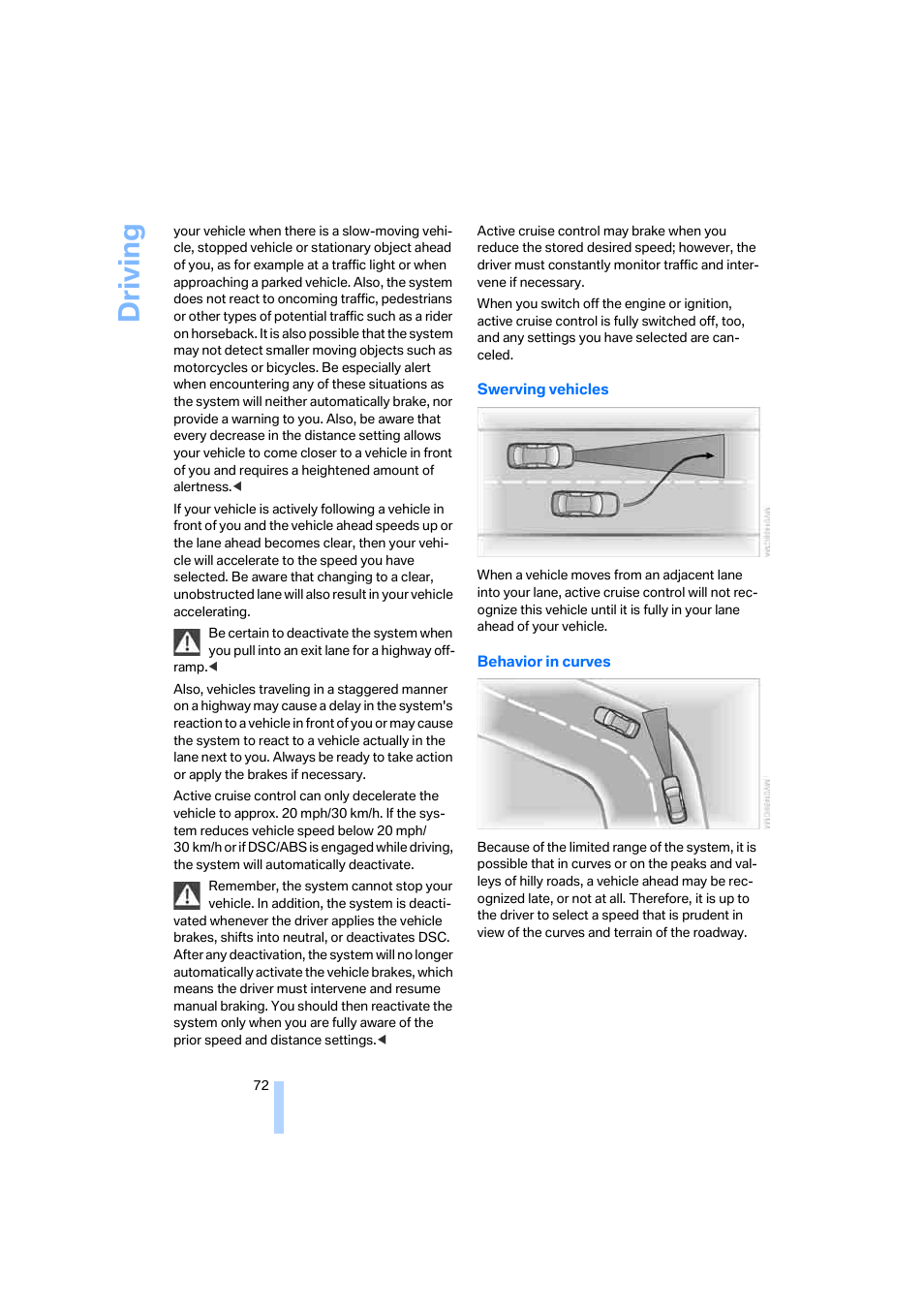 Driving | BMW 650i Coupe 2006 User Manual | Page 73 / 236