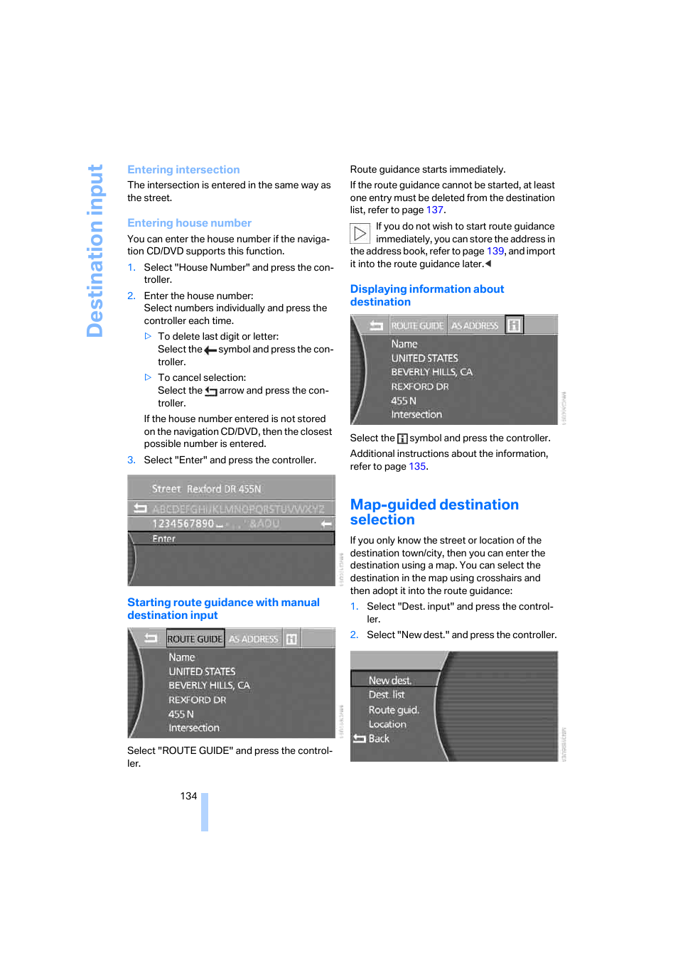 Map-guided destination selection, Destina tion input | BMW 750i Sedan 2006 User Manual | Page 136 / 247