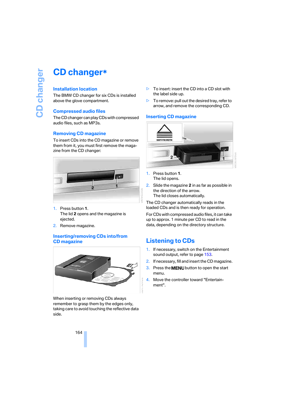 Cd changer, Listening to cds | BMW 750i Sedan 2006 User Manual | Page 166 / 247