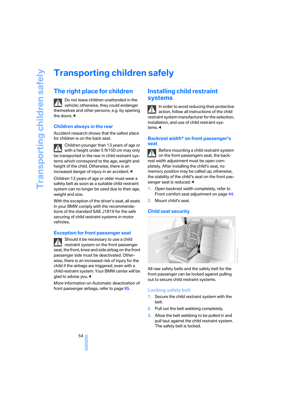 Transporting children safely, The right place for children, Installing child restraint systems | Transporting child ren safely | BMW 750i Sedan 2006 User Manual | Page 56 / 247