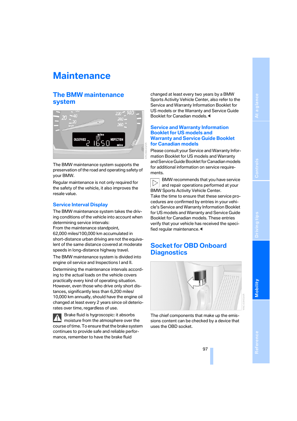 Maintenance, The bmw maintenance system, Socket for obd onboard diagnostics | BMW X3 3.0i SAV 2006 User Manual | Page 99 / 133