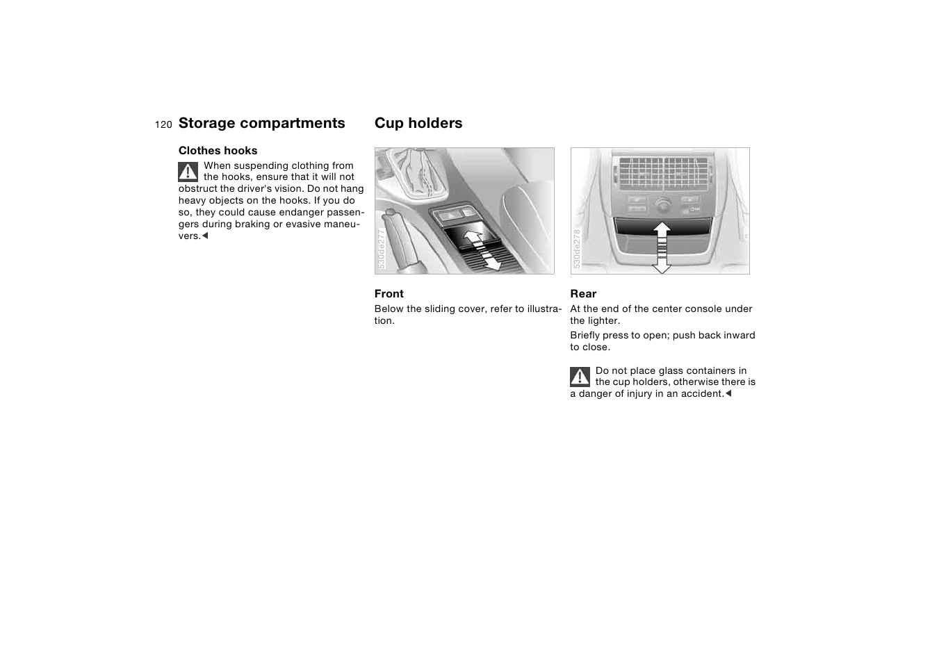 Cup holders, Storage compartments cup holders | BMW X5 3.0i SAV 2006 User Manual | Page 120 / 202