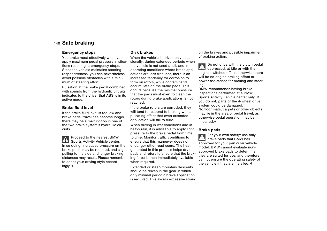 Safe braking, E 140 | BMW X5 3.0i SAV 2006 User Manual | Page 140 / 202