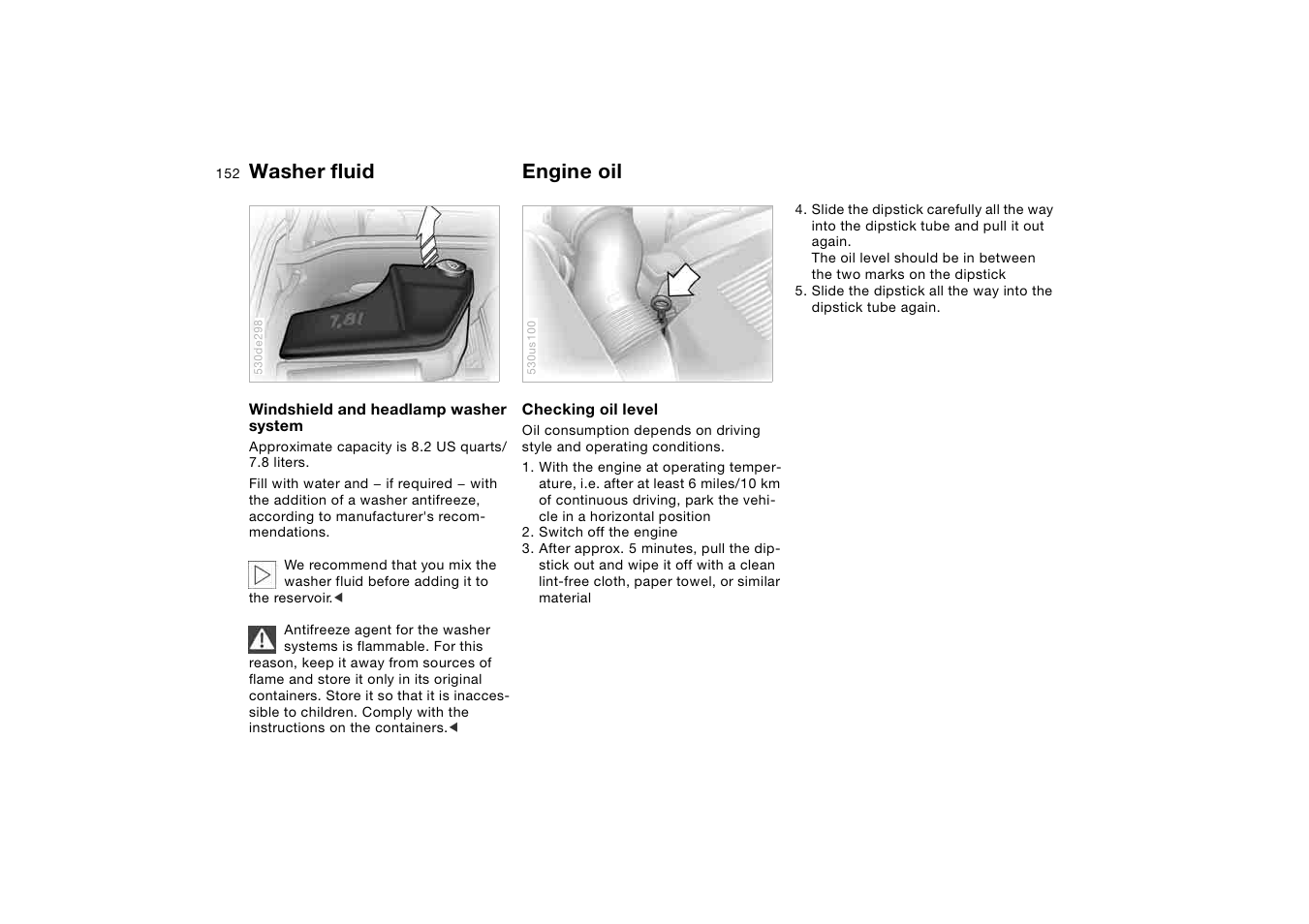 Washer fluid, Engine oil, Washer fluid engine oil | BMW X5 3.0i SAV 2006 User Manual | Page 152 / 202