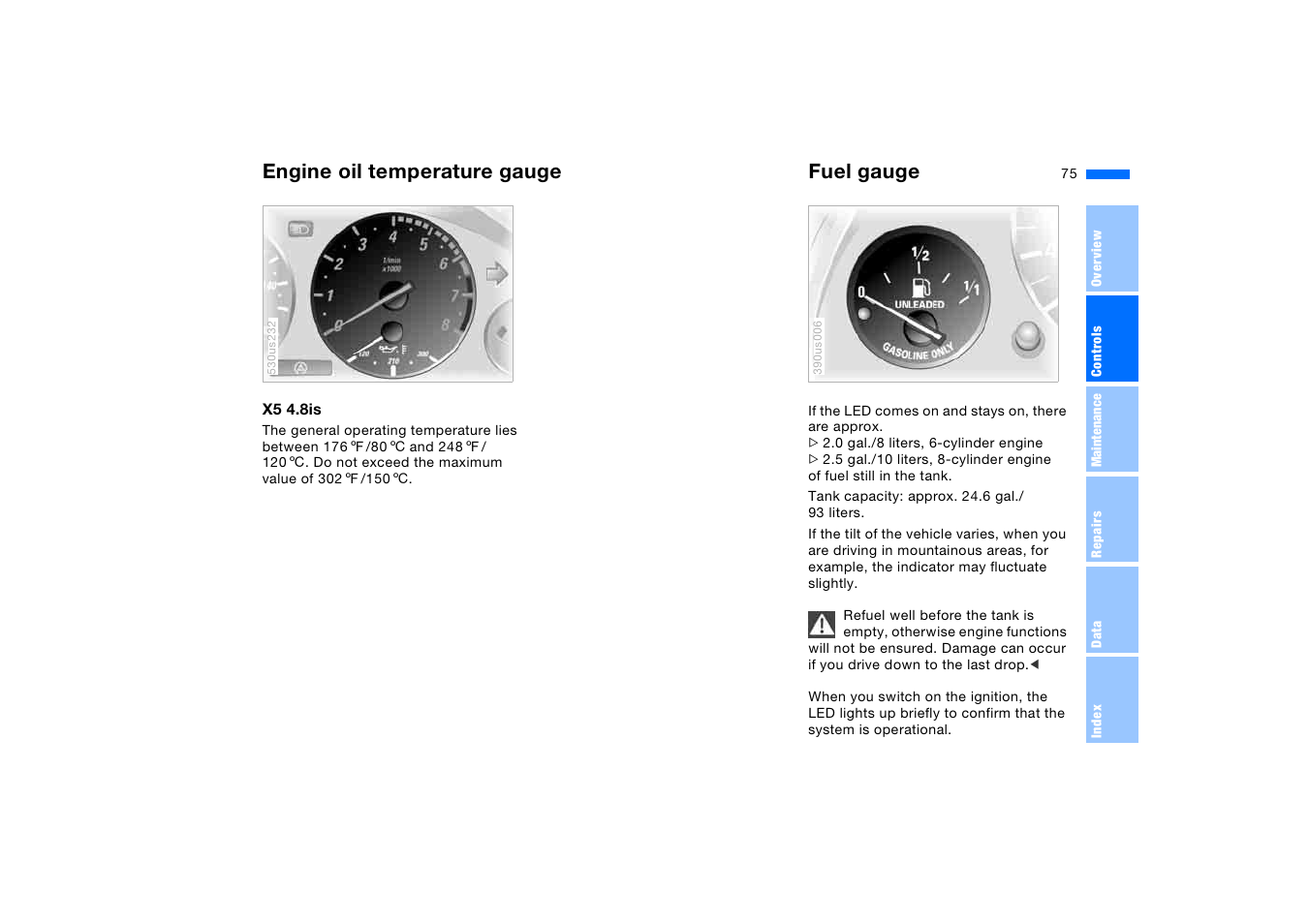 Engine oil temperature gauge, Fuel gauge, Engine oil temperature gauge fuel gauge | BMW X5 3.0i SAV 2006 User Manual | Page 75 / 202