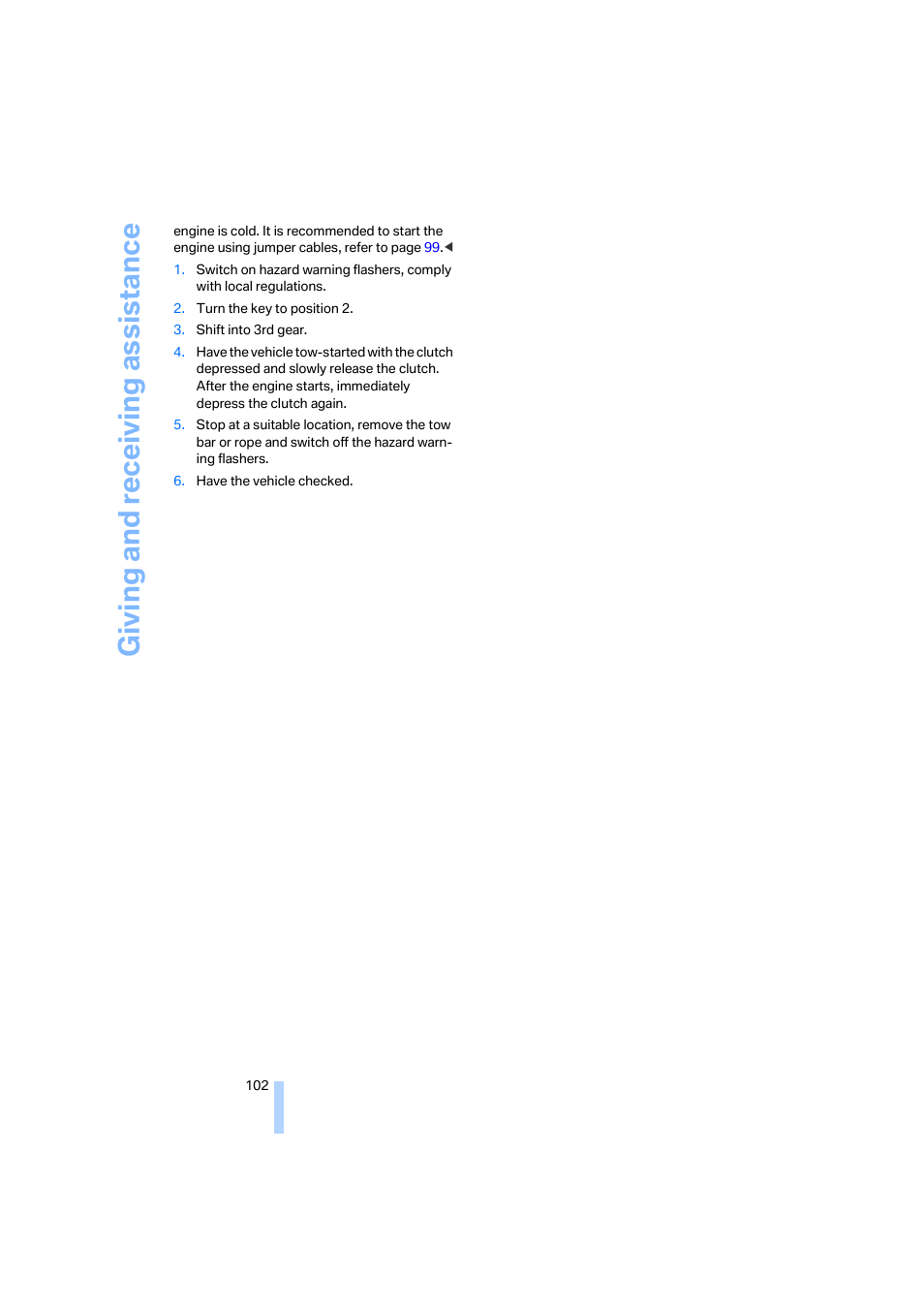 Giving and receiving as sistance | BMW Z4 Coupe 2006 User Manual | Page 104 / 128