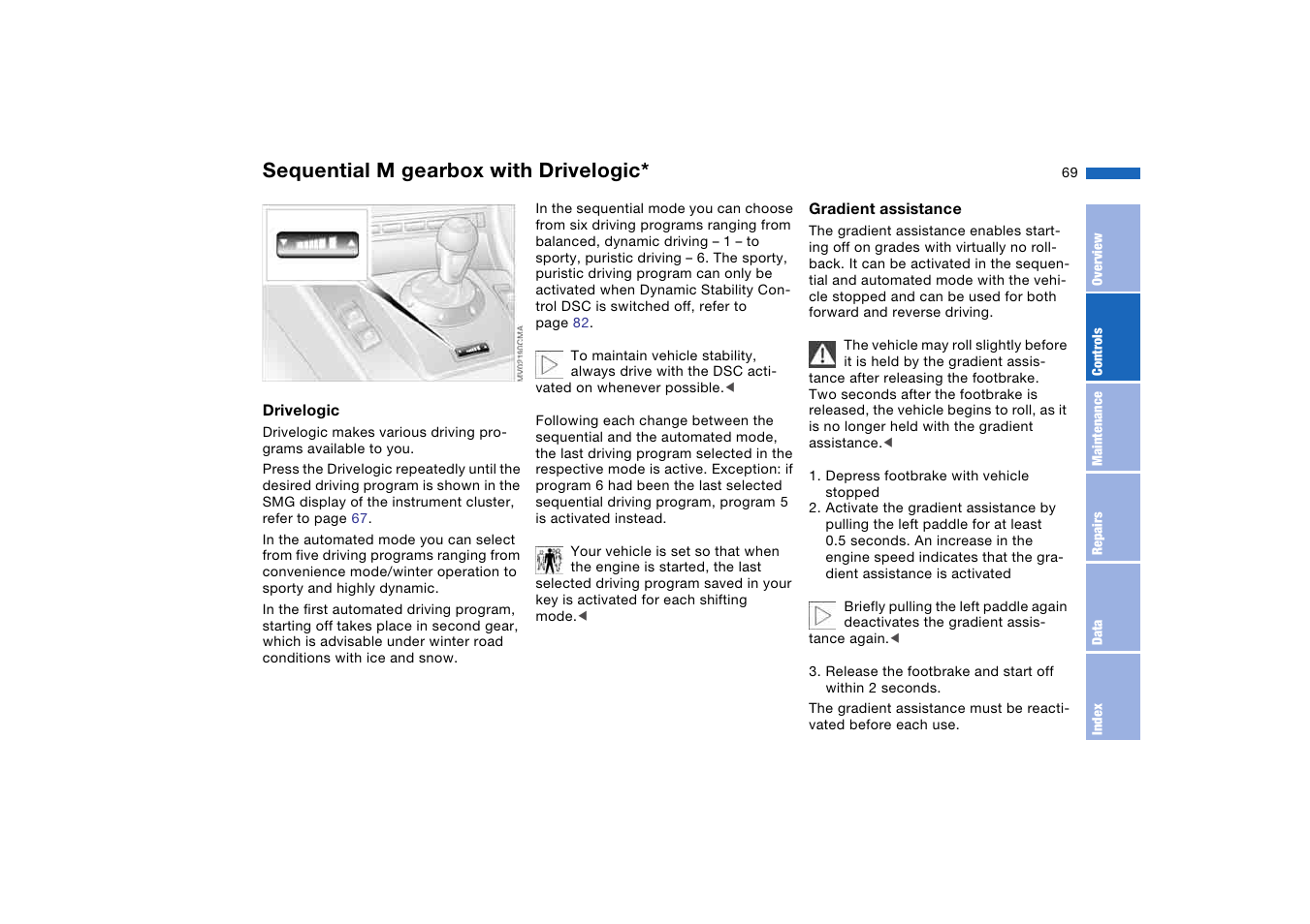 Sequential m gearbox with drivelogic | BMW M3 Coupe 2006 User Manual | Page 69 / 170