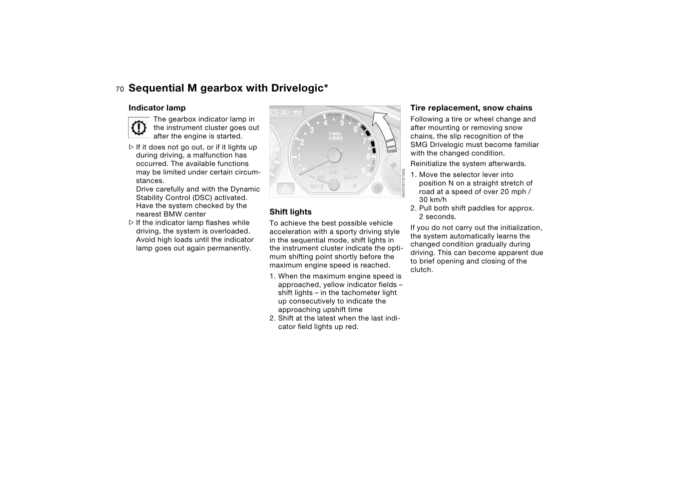 Sequential m gearbox with drivelogic | BMW M3 Coupe 2006 User Manual | Page 70 / 170