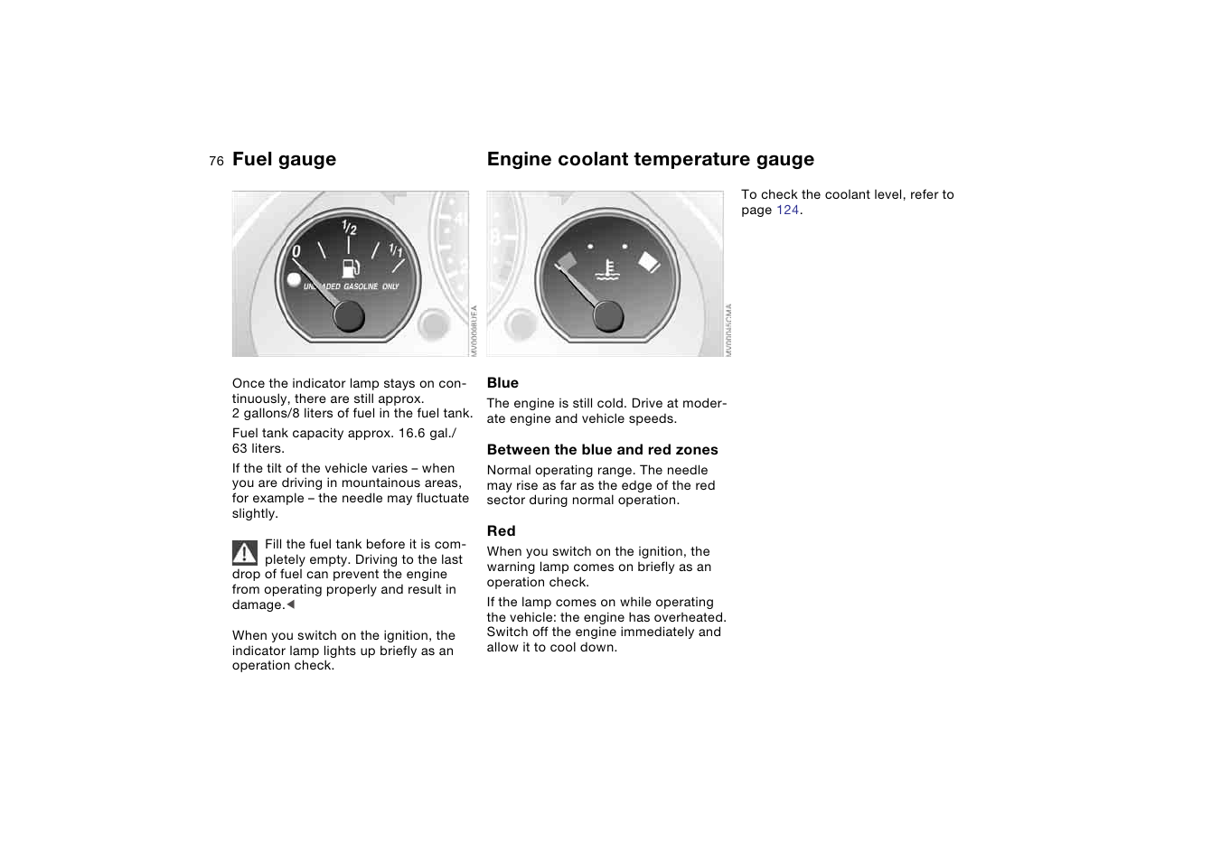 Fuel gauge, Engine coolant temperature gauge, Engine coolant temperature | Gauge | BMW M3 Coupe 2006 User Manual | Page 76 / 170