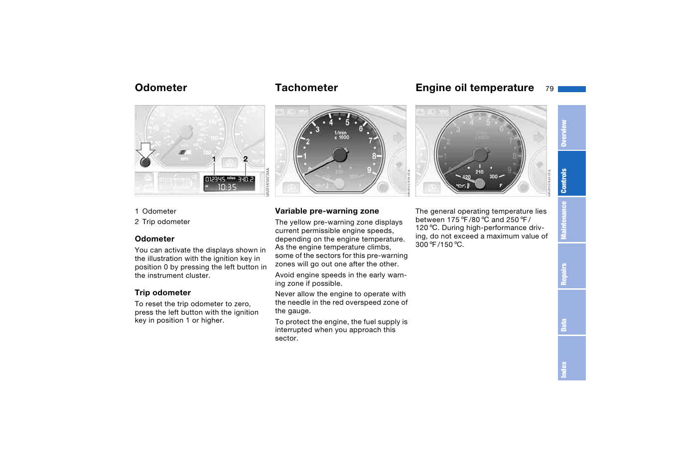 Everything under control, Odometer, Tachometer | Engine oil temperature, Temperature gauge, Trip odometer | BMW M3 Convertible 2006 User Manual | Page 79 / 174