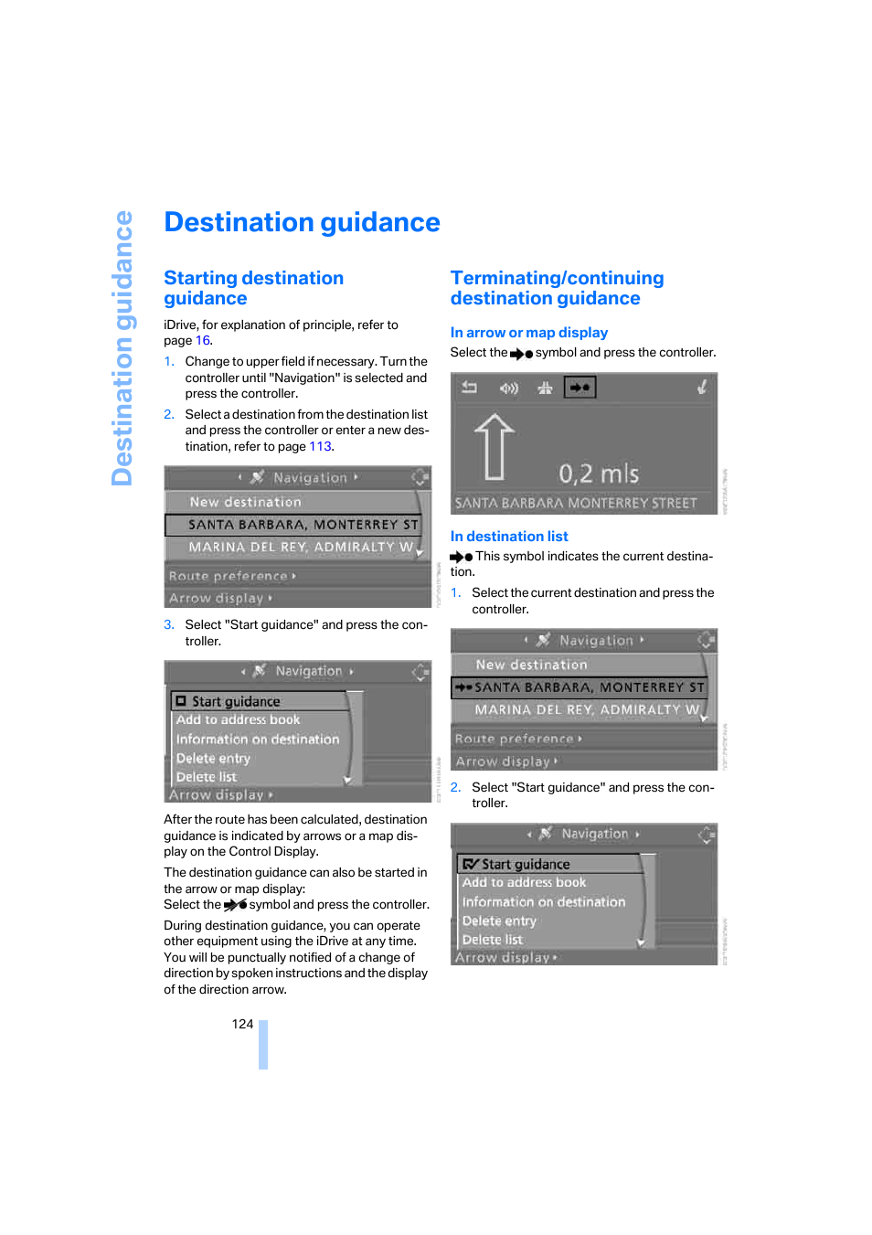 Destination guidance, Starting destination guidance, Terminating/continuing destination guidance | BMW M5 Sedan 2006 User Manual | Page 126 / 231