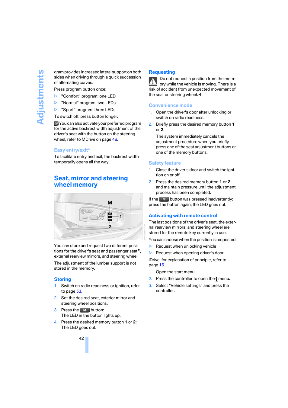 Seat, mirror and steering wheel memory, Adju stmen ts | BMW M5 Sedan 2006 User Manual | Page 44 / 231