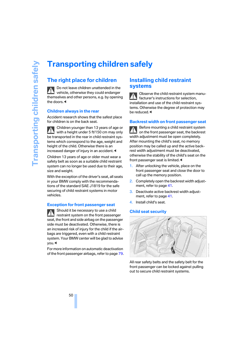 Transporting children safely, The right place for children, Installing child restraint systems | Transporting child ren safely | BMW M5 Sedan 2006 User Manual | Page 52 / 231