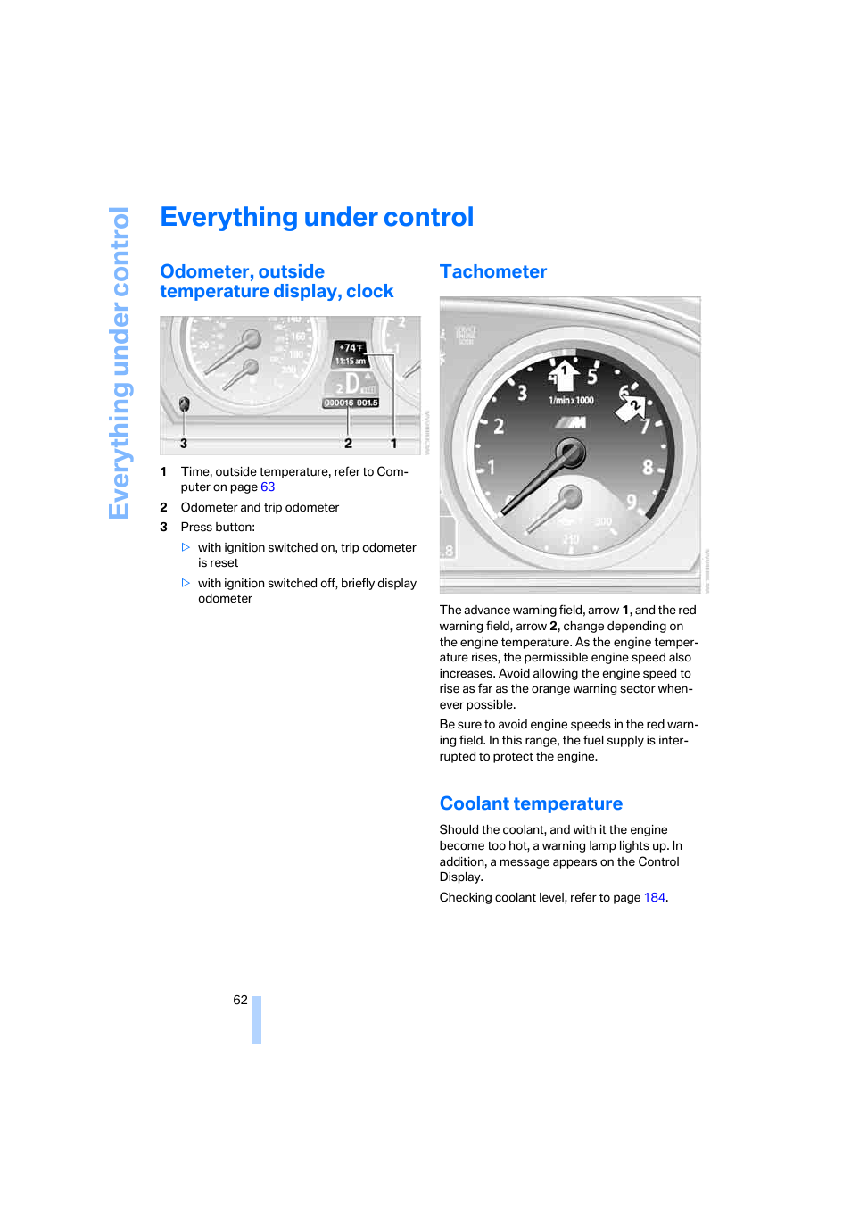 Everything under control, Odometer, outside temperature display, clock, Tachometer | Coolant temperature, Eve ryth ing un de r co nt rol | BMW M5 Sedan 2006 User Manual | Page 64 / 231