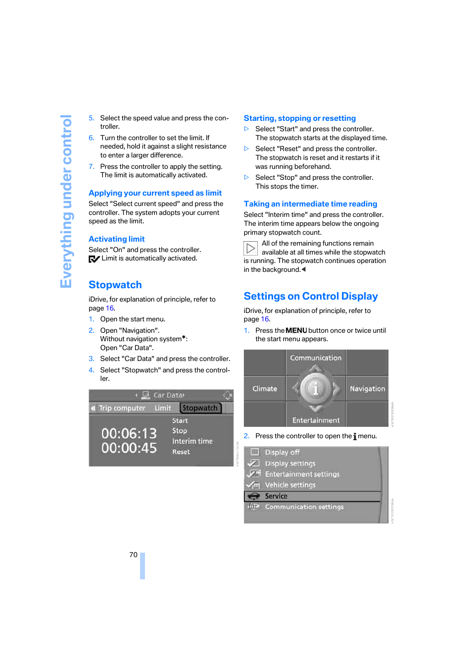 Stopwatch, Settings on control display, Set- tings on control display | Eve ryth ing un de r co nt rol | BMW M5 Sedan 2006 User Manual | Page 72 / 231