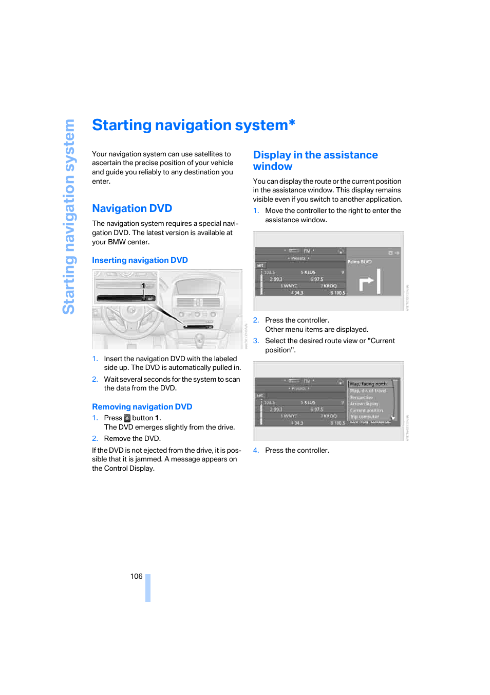 Starting navigation system, Navigation dvd, Display in the assistance window | BMW M6 Coupe 2006 User Manual | Page 108 / 227