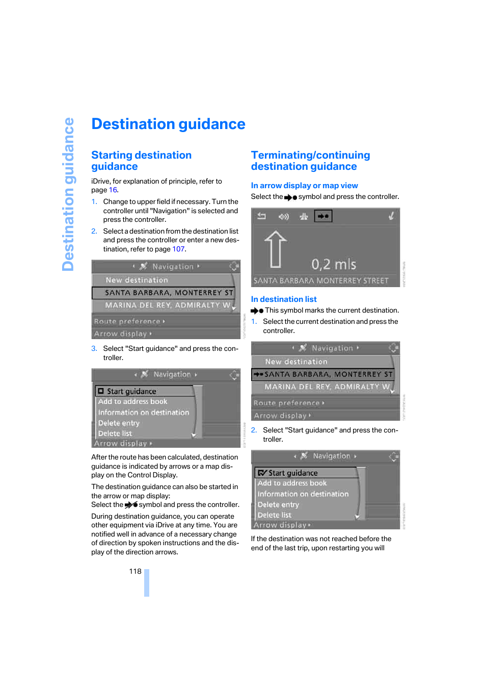 Destination guidance, Starting destination guidance, Terminating/continuing destination guidance | BMW M6 Coupe 2006 User Manual | Page 120 / 227