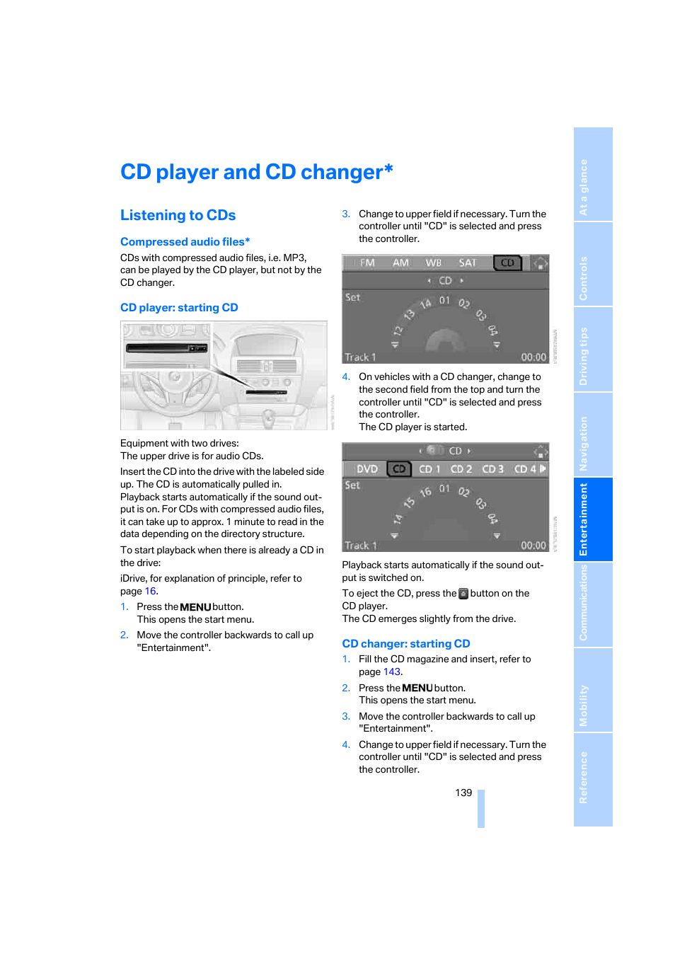 Cd player and cd changer, Listening to cds | BMW M6 Coupe 2006 User Manual | Page 141 / 227