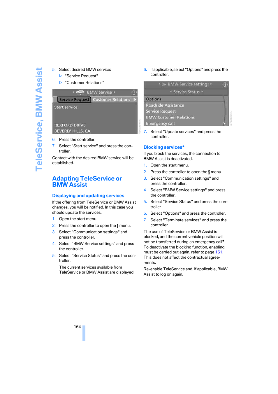 Adapting teleservice or bmw assist, Te leserv ice, bmw assis t | BMW M6 Coupe 2006 User Manual | Page 166 / 227