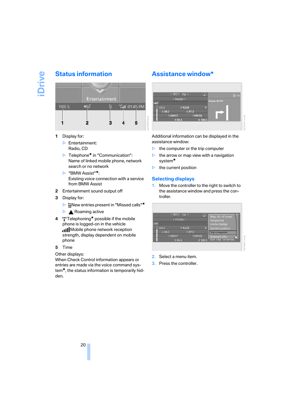 Status information, Assistance window, Idriv e | BMW M6 Coupe 2006 User Manual | Page 22 / 227