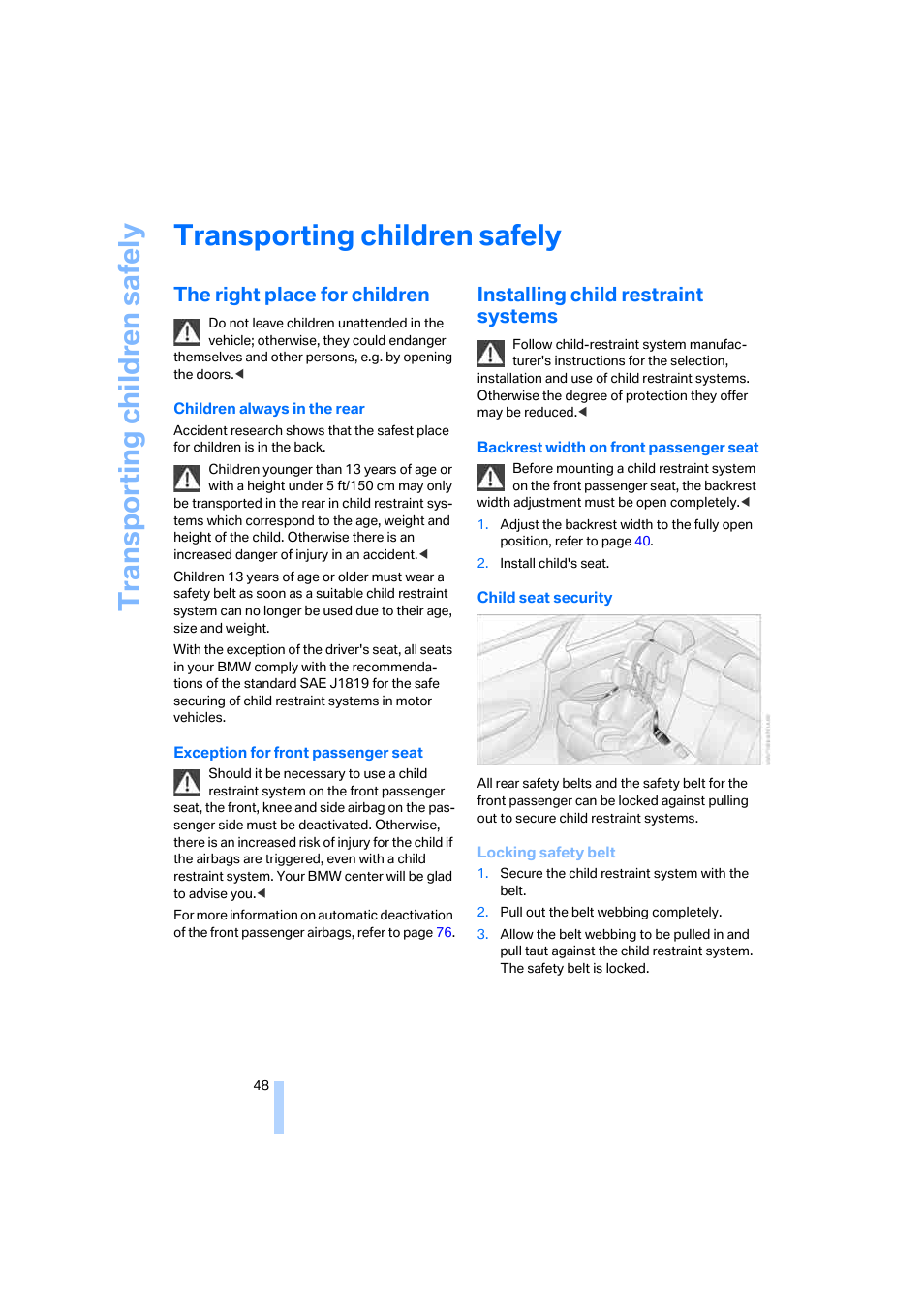 Transporting children safely, The right place for children, Installing child restraint systems | Transporting child ren safely | BMW M6 Coupe 2006 User Manual | Page 50 / 227