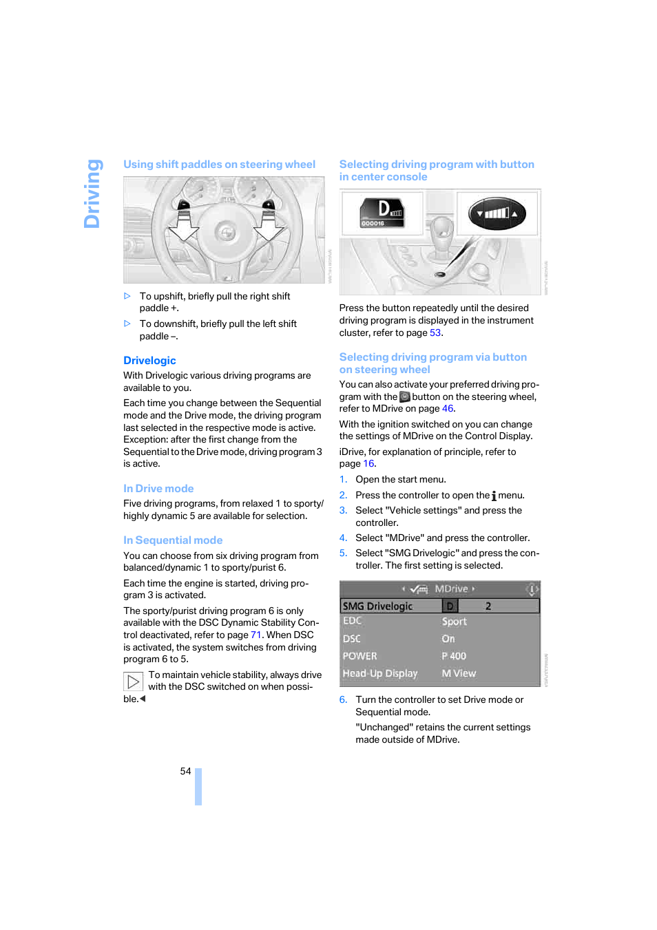 Ddles, Driving | BMW M6 Coupe 2006 User Manual | Page 56 / 227