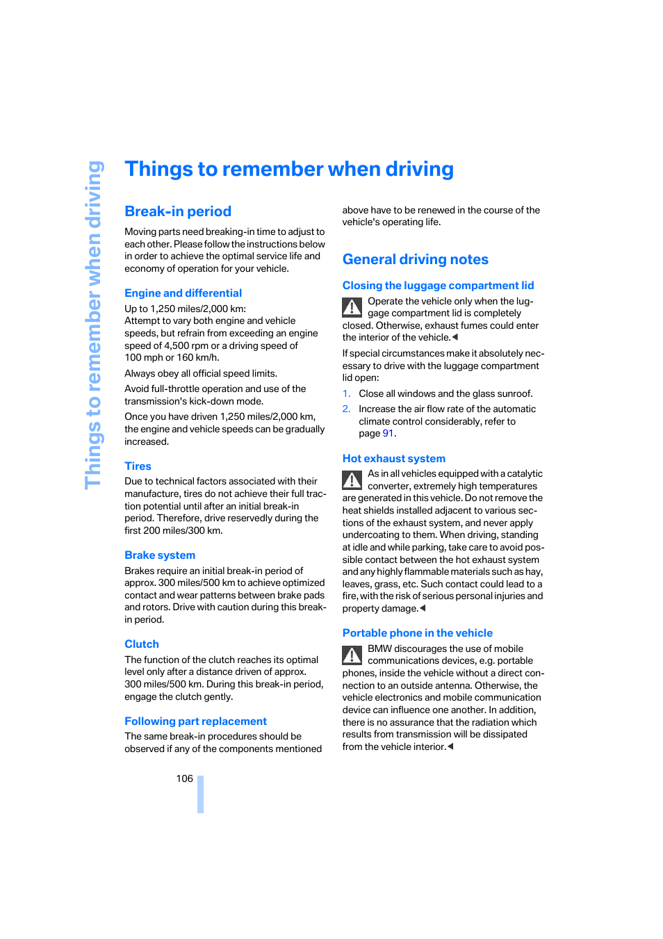 Things to remember when driving, Break-in period, General driving notes | G ti | BMW 330i Sedan 2005 User Manual | Page 107 / 223