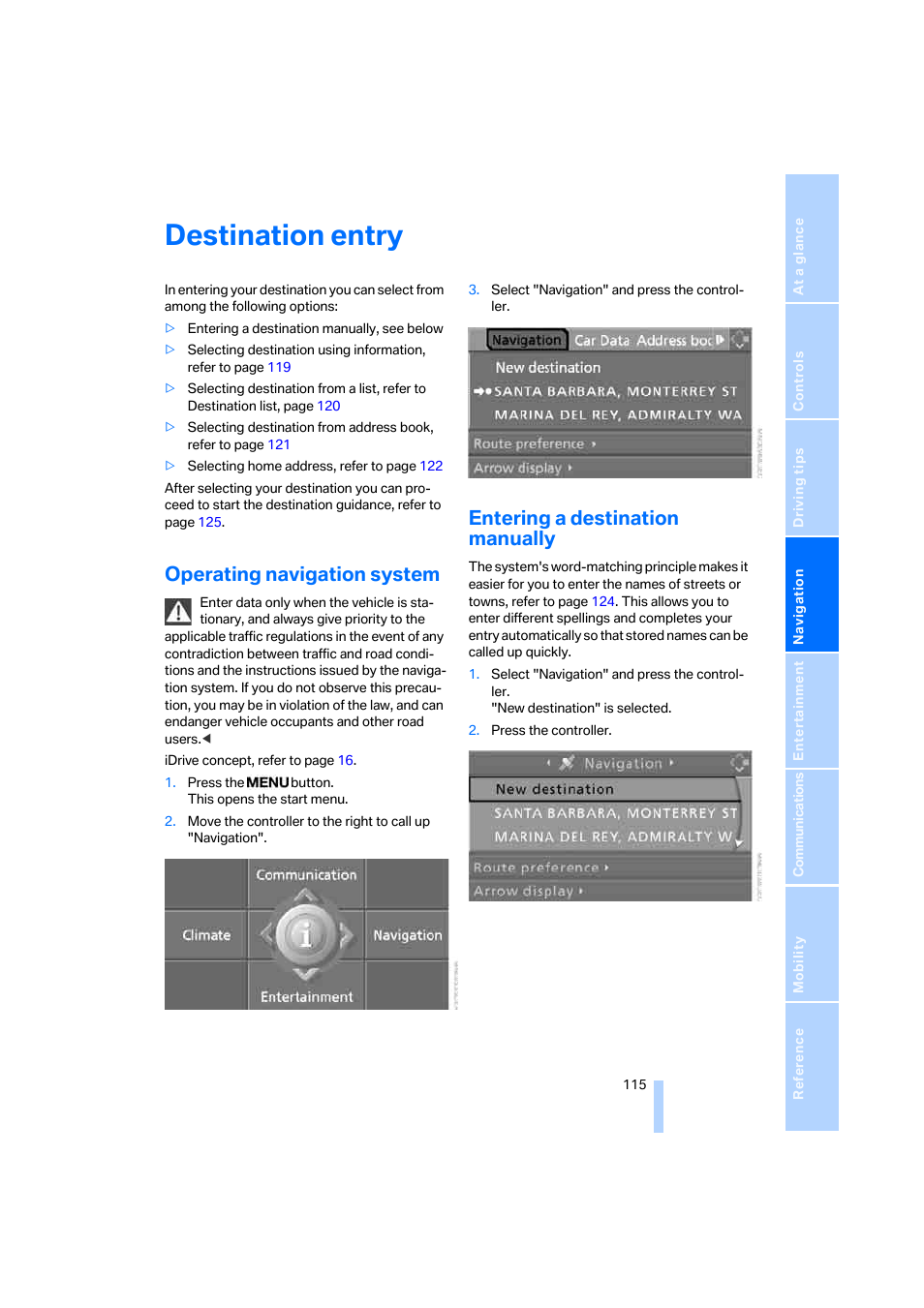 Destination entry, Operating navigation system, Entering a destination manually | BMW 330i Sedan 2005 User Manual | Page 116 / 223