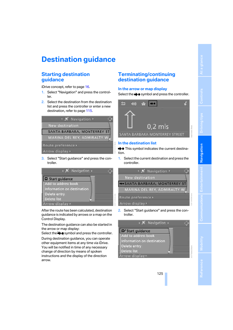 Destination guidance, Starting destination guidance, Terminating/continuing destination guidance | BMW 330i Sedan 2005 User Manual | Page 126 / 223